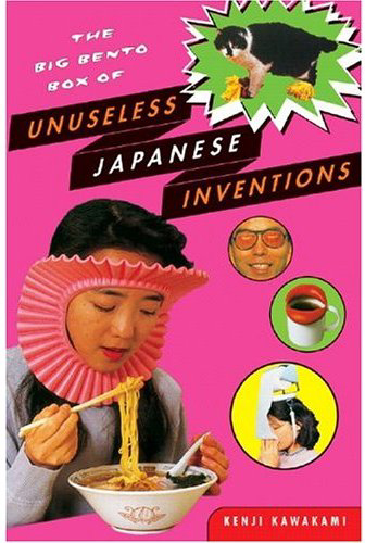 The Big Bento Box of Unuseless Japanese Inventions